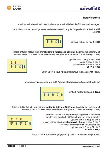 Hvordan gjøre kort divisjon. Dividere det første tallet i utbyttet av divisor.