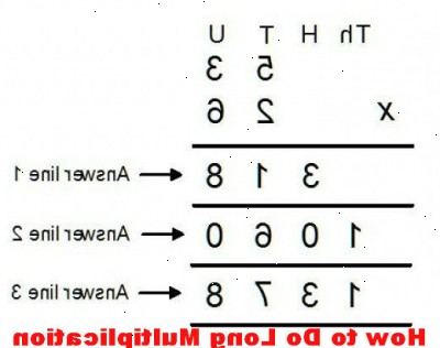 Hvordan gjøre lange multiplikasjon. Følge dette eksemplet.